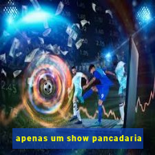 apenas um show pancadaria